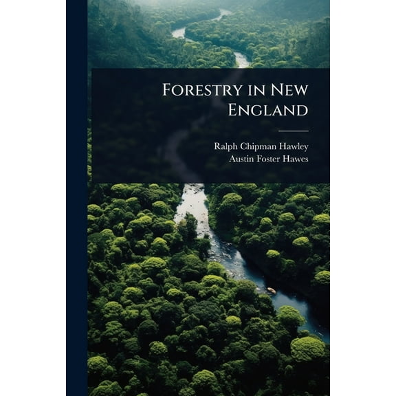 Forestry in New England, (Paperback)