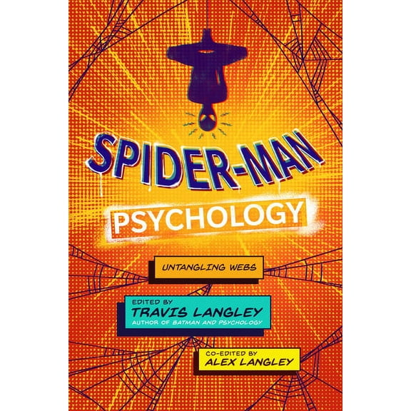 Popular Culture Psychology Spider-Man Psychology: Untangling Webs, Book 15, (Hardcover)