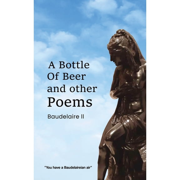 A Bottle of Beer and Other Poems, (Paperback)