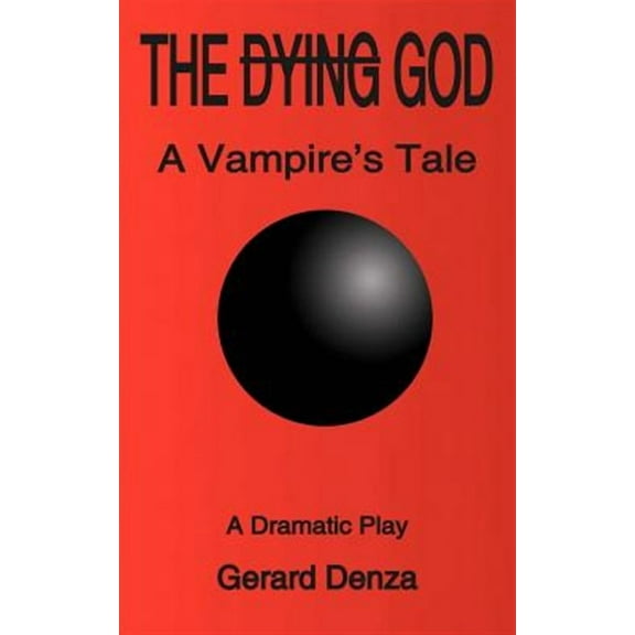 The Dying GOD: A Vampire's Tale
