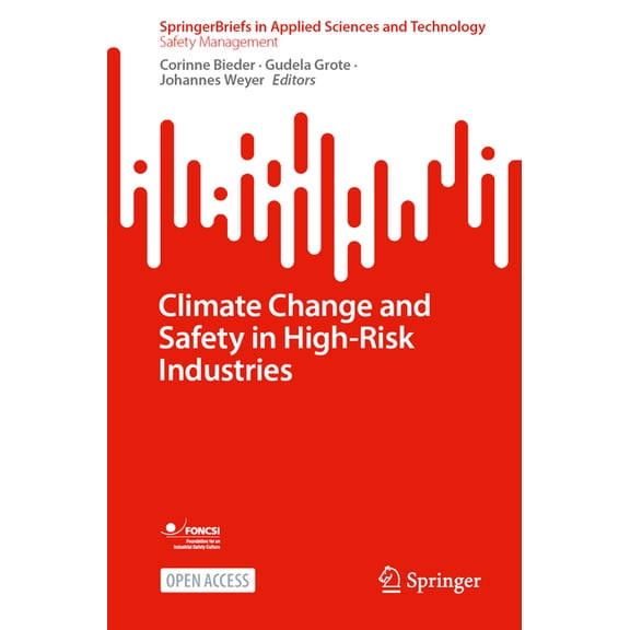 Climate Change and Safety in High-Risk Industries, (Paperback)