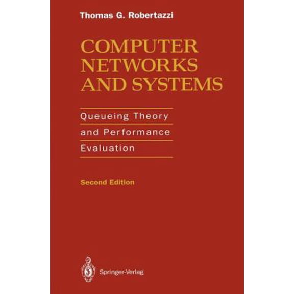 Pre-Owned Computer Networks and Systems: Queuing Theory and Performance Evaluation (Hardcover) 0387941703 9780387941707