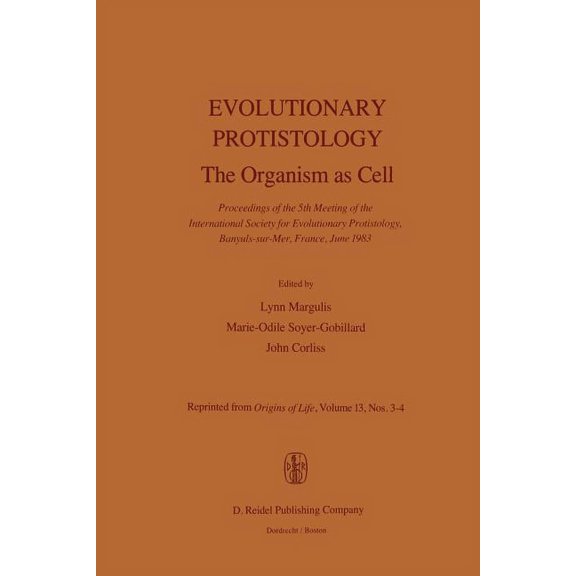 Evolutionary Protistology: The Organism as Cell Proceedings of the 5th Meeting of the International Society for Evolutio, (Paperback)