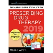 The Aprn's Complete Guide to Prescribing Drug Therapy 2019, Used [Paperback]