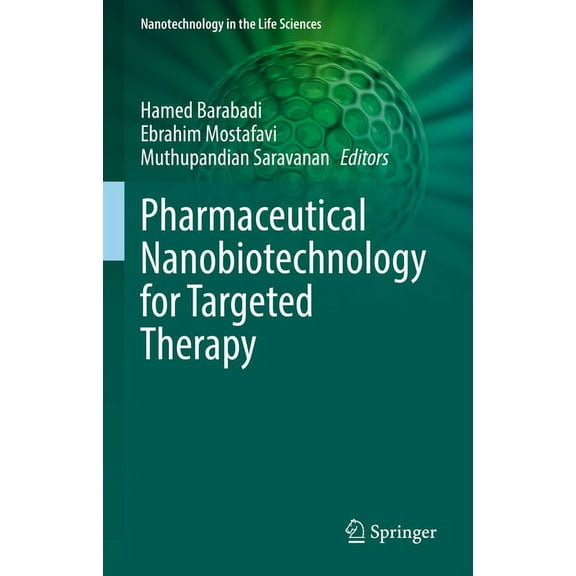 Nanotechnology in the Life Sciences Pharmaceutical Nanobiotechnology for Targeted Therapy, (Hardcover)