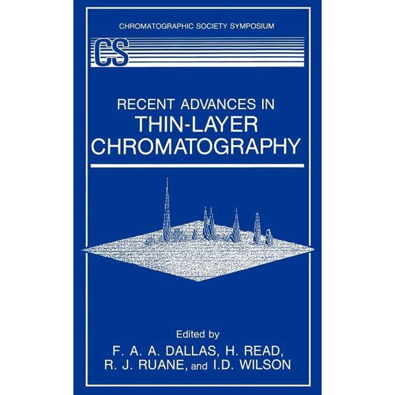 Recent Advances in Thin-Layer Chromatography, (Hardcover)