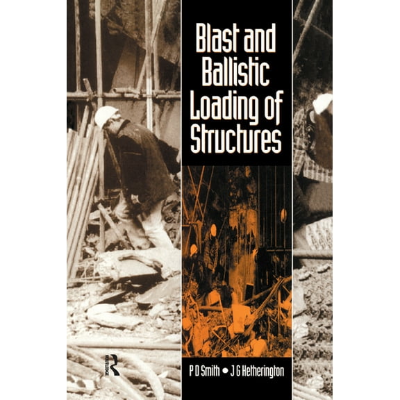 Blast and Ballistic Loading of Structures, (Paperback)