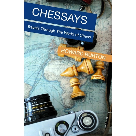 Chessays: Travels Through The World Of Chess, (Paperback)