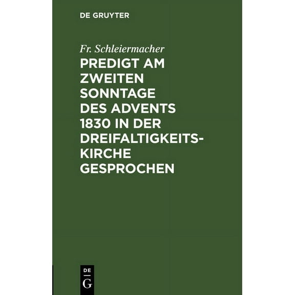 Predigt am zweiten Sonntage des Advents 1830 in der Dreifaltigkeitskirche gesprochen (Hardcover)