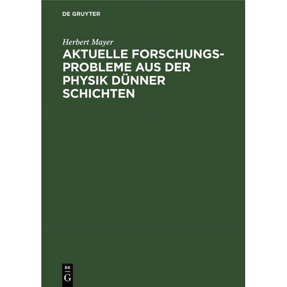 Aktuelle Forschungs-Probleme Aus Der Physik DÃ¼nner Schichten, (Hardcover)