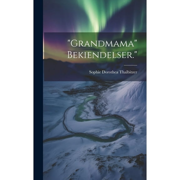 "Grandmama" Bekiendelser." (Hardcover)