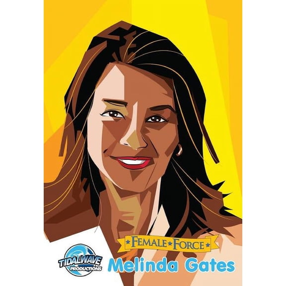 Female Force Female Force: Melinda Gates, (Paperback)