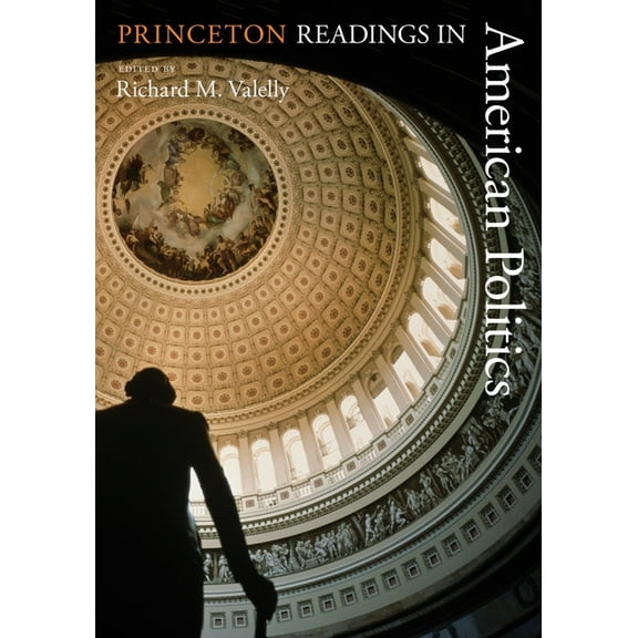 Princeton Readings in American Politics, (Paperback)
