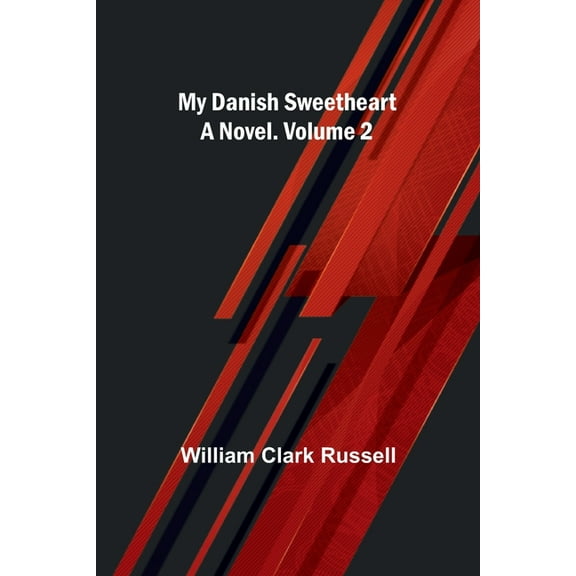 My Danish Sweetheart: A Novel. Volume 2, (Paperback)