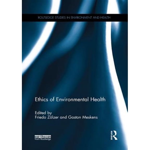 Pre-Owned Routledge Studies in Environment and Hea Ethics of Environmental Health, (Paperback)