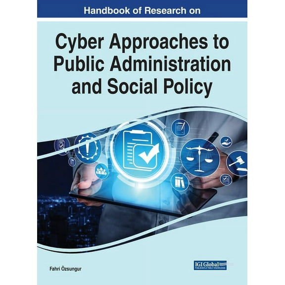 Handbook of Research on Cyber Approaches to Public Administration and Social Policy, (Hardcover)