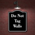 thumbnail image 2 of Do Not Tag Walls BLACK Aluminum Composite Sign 8.5''x10'', 2 of 9