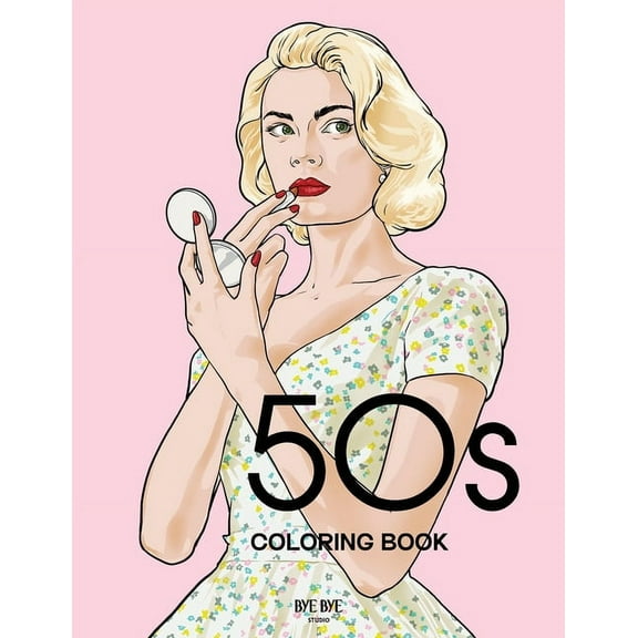 Fashion Throughout the Decades 50s Coloring Book: A Fashion Coloring book for adults and teens, (Paperback)
