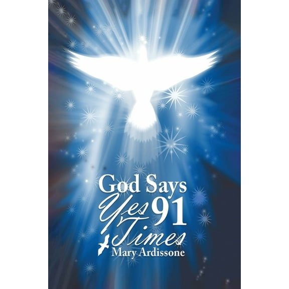 God Says Yes 91 Times, (Paperback)