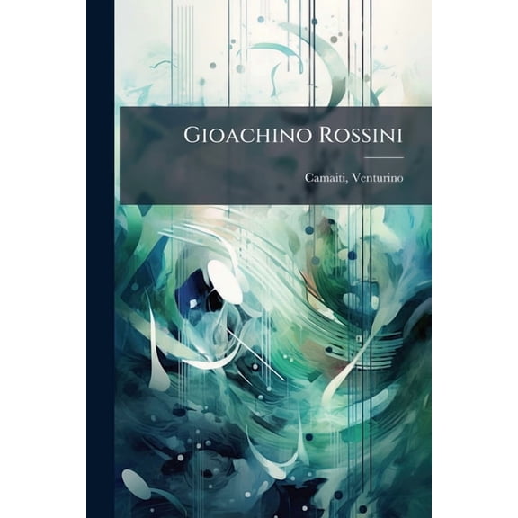Gioachino Rossini, (Paperback)