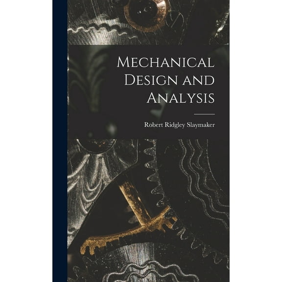 Mechanical Design and Analysis, (Hardcover)