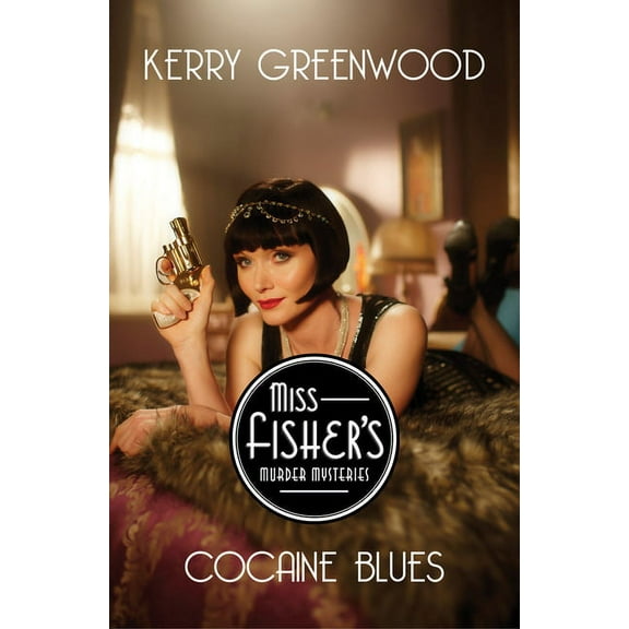 Miss Fisher's Murder Mysteries Cocaine Blues, Book 1, (Paperback)
