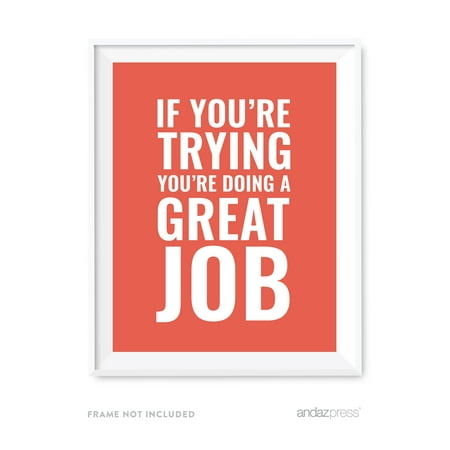 If You Re Trying You Re Doing A Great Job Motivational Wall Art