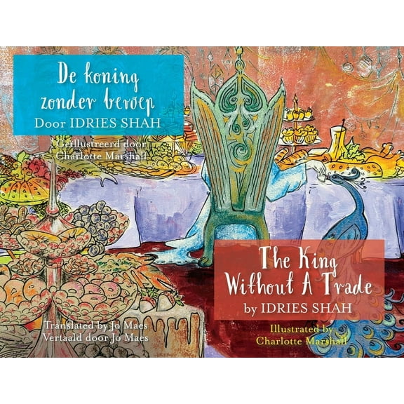 Teaching Stories The King without a Trade / De koning zonder beroep: Bilingual English-Dutch Edition / Tweetalige Engels-Nederlands editi, (Paperback)