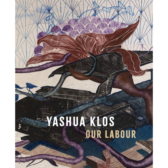 Yashua Klos: Our Labour, (Hardcover)
