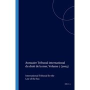 Annuaire Tribunal International Du Droit Annuaire Tribunal International Du Droit de la Mer, Volume 7 (2003), Book 7, (Paperback)