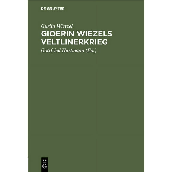 Gioerin Wiezels Veltlinerkrieg, (Hardcover)