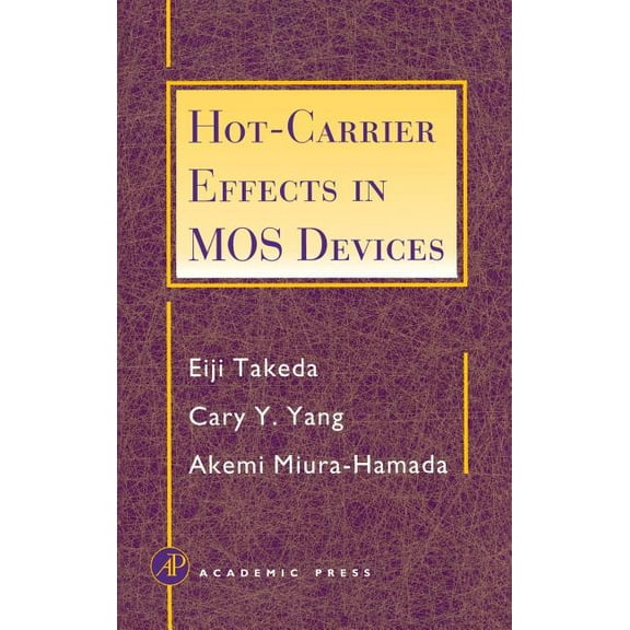 Hot-Carrier Effects in Mos Devices, (Hardcover)