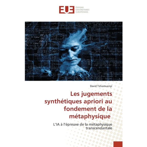 Les jugements synthÃ©tiques apriori au fondement de la mÃ©taphysique, (Paperback)