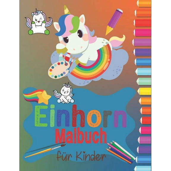 Einhorn Malbuch für Kinder: 60 Malvorlagen Für Kinder im Alter von 4-8 Jahren (Paperback)
