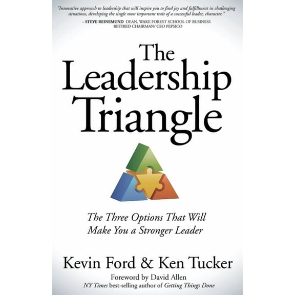 The Leadership Triangle: The Three Options That Will Make You a Stronger Leader, (Paperback)