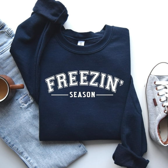 Freezin Season Fall/winter Sweatshirt, Warm Cozy Jumper, Cold Weather Pullover, Autumn Sweater, Apparel, season Tshirt All Size S-5XL