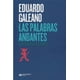 thumbnail image 1 of LAS PALABRAS ANDANTES SIGLO XXI EDITORES EDUARDO GALEANO, 1 of 2