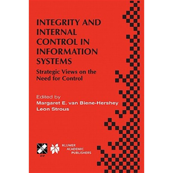Pre-Owned IFIP Advances in Information and Communication Technology: Integrity and Internal Control in Information Systems (Hardcover)