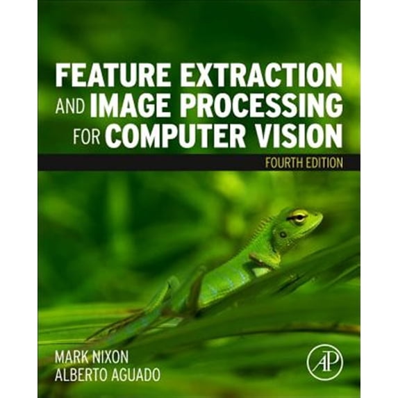 Pre-Owned Feature Extraction and Image Processing for Computer Vision, (Paperback)