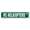 RC HELICOPTERS Street Sign hobby model builder radio control planes gift