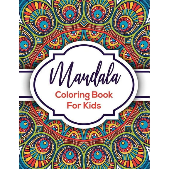 Mandala Coloring Book For Kids : Beautiful Mandalas For Creative Children (Paperback)