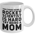 thumbnail image 2 of Mug for a Mother You Think Being A Rocket Scientist Is Hard Try Being A Mom Funny Saying For Her Classic Coffee Tea Cup, 2 of 2