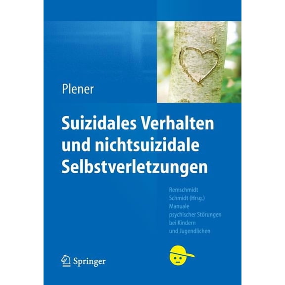 Manuale Psychischer Störungen Bei Kinder Suizidales Verhalten Und Nichtsuizidale Selbstverletzungen, (Paperback)