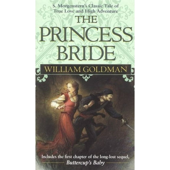Pre-Owned The Princess Bride : S. Morgenstern's Classic Tale of True Love and High Adventure 9780345348036 Used