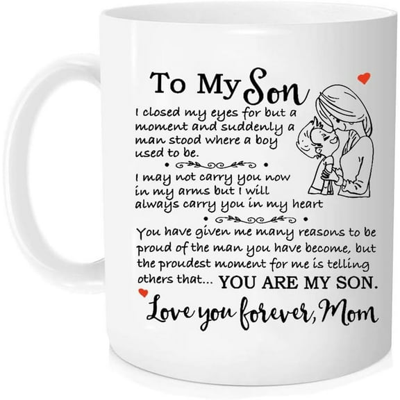 Birthday Gift for Son - to My Son Love, Mom Touching Quote Great Xmas, Graduation Present for Him Christmas Mother Son Gift - Novelty Coffee Mug - 11oz