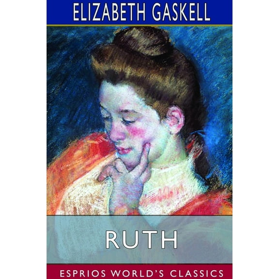 Ruth (Esprios Classics), (Paperback)
