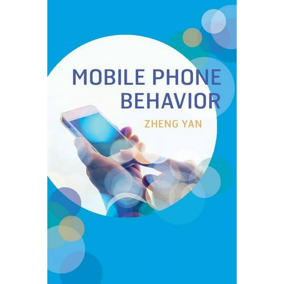 Mobile Phone Behavior, (Paperback)