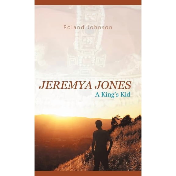 Jeremya Jones: A King's Kid (Hardcover)