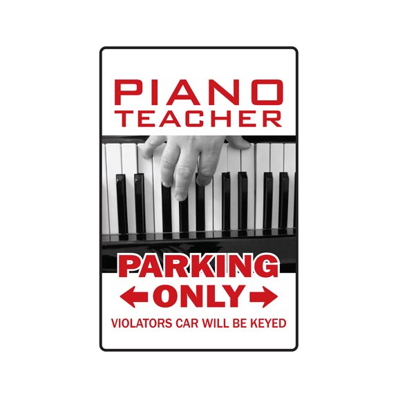 PIANO TEACHER Sign parking instructor lessons music student school band | Indoor/Outdoor | 12" Tall