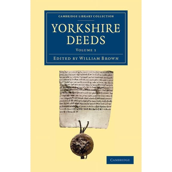 Cambridge Library Collection - Medieval Yorkshire Deeds: Volume 1, (Paperback)